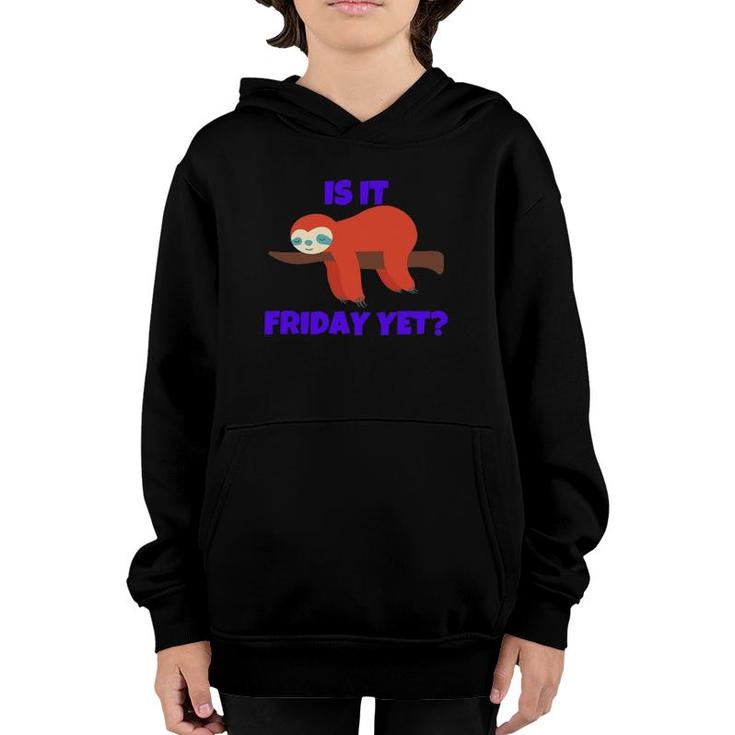 Is It Friday Yet Colorful Sloth On A Branch Design Youth Hoodie