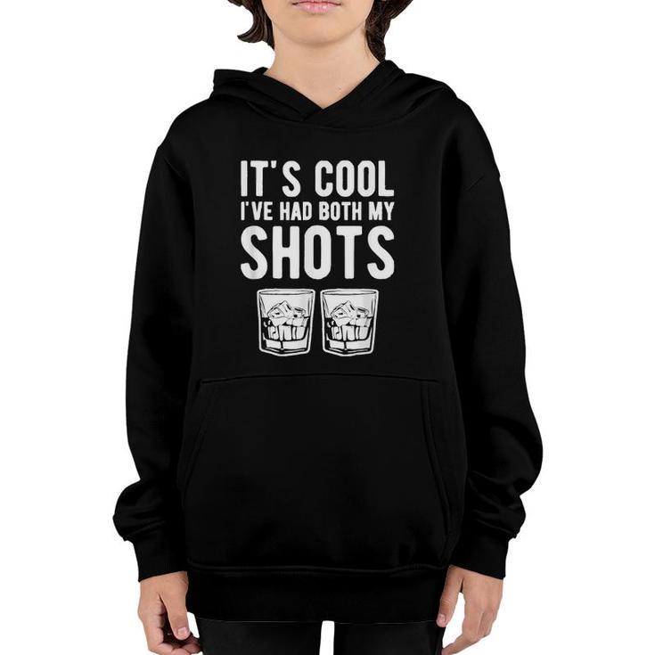It's Cool I've Had Both My Shots Funny Two Tequila Whiskey Youth Hoodie