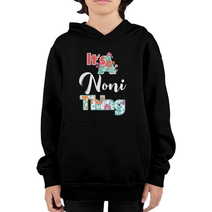 It's Noni Thing Funny Sayings Mother's Day Grandma Youth Hoodie