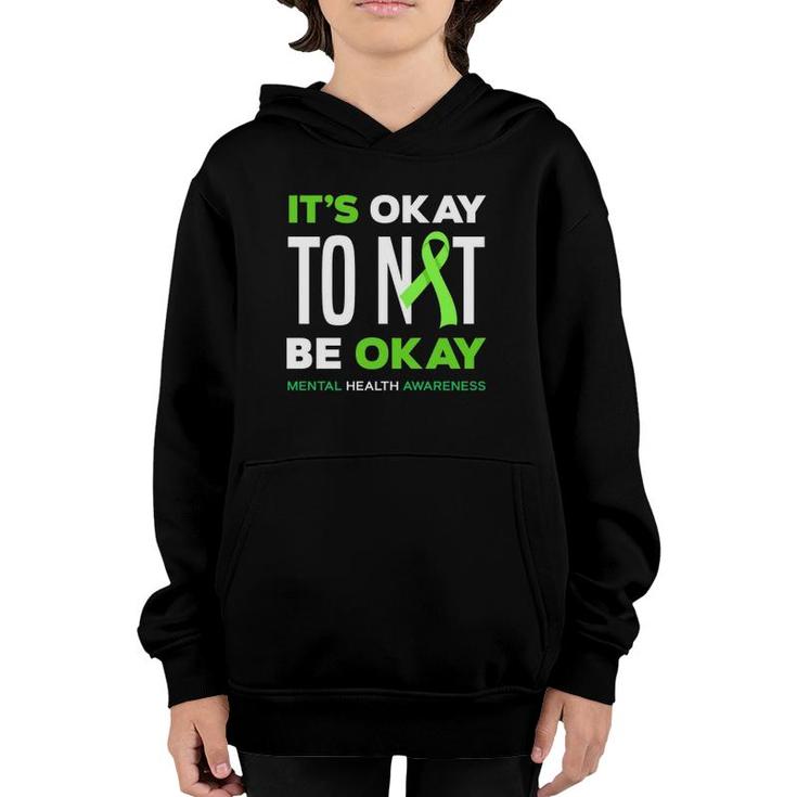 It's Okay To Not Be Okay Mental Health Awareness  Youth Hoodie