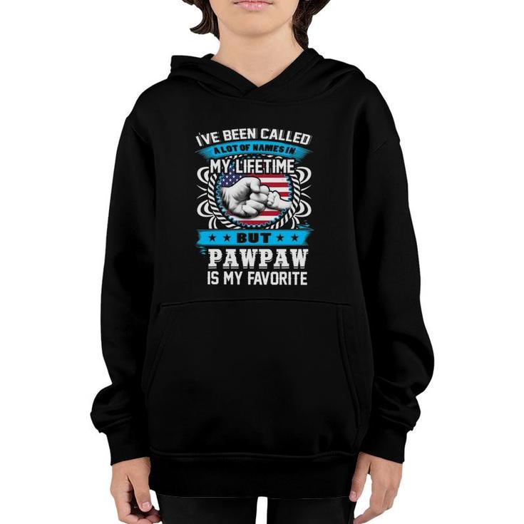 I've Been Called Lot Of Name But Pawpaw Is My Favorite Gift Youth Hoodie