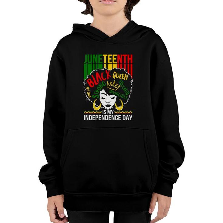 Juneteenth Is My Independence Day Black Afro Women Pride Melanin Queen Youth Hoodie