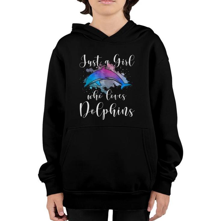 Just A Girl Who Loves Dolphins Women Mom Teen Tween Kid Gift Youth Hoodie