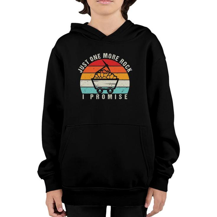 Just One More Rock I Promise Funny Geology Vintage Geologist Youth Hoodie