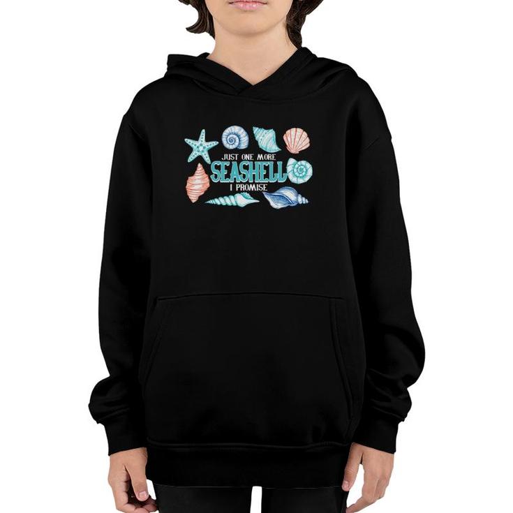Just One More Seashell I Promise For Shell Gift Youth Hoodie