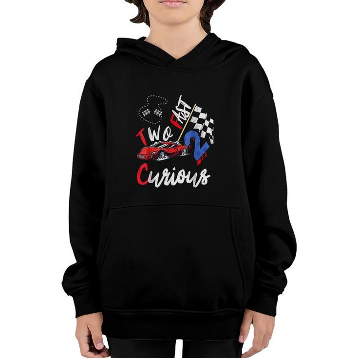 Kids Two Fast 2 Curious Racing 2nd Birthday Boy Top Birthday  Youth Hoodie
