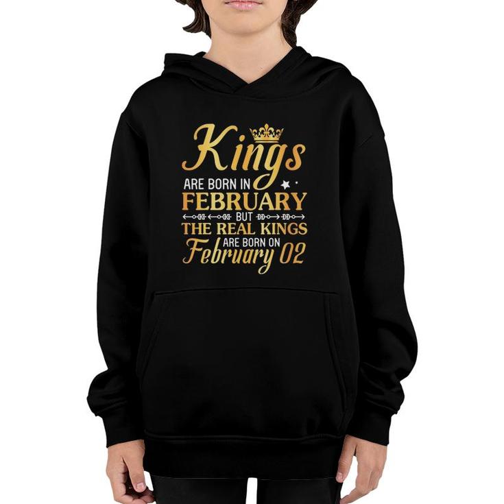 Kings Are Born In Feb The Real Kings Are Born On February 02 Ver2 Youth Hoodie