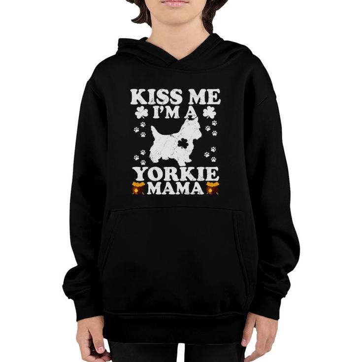 Kiss Me I'm A Yorkie Mama St Patrick's Day Youth Hoodie