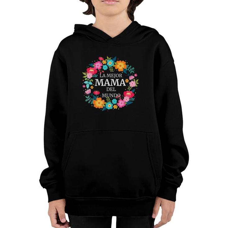 La Mejor Mama Del Mundo Dia De Las Madres Regalo Youth Hoodie