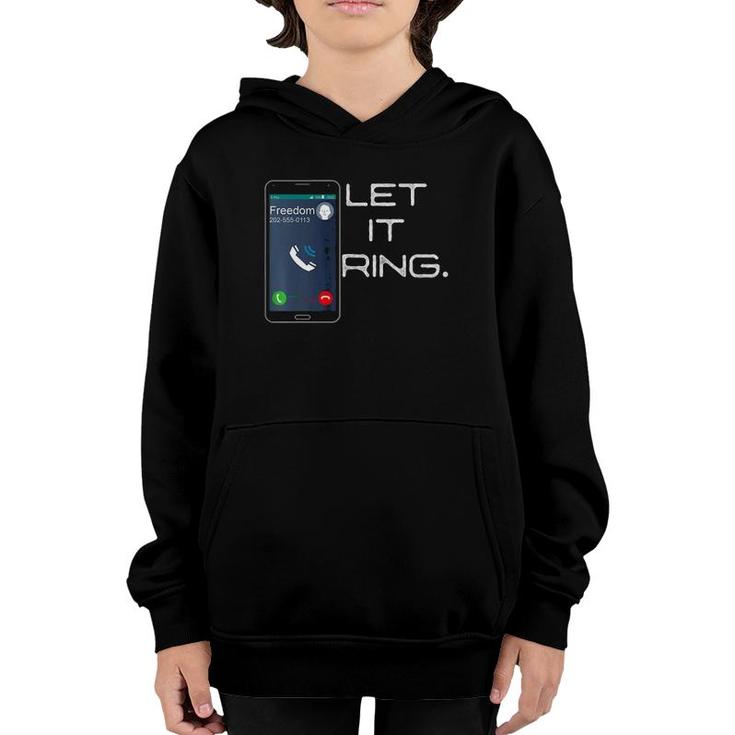 Let Freedom Ring Smartphone Cell Phone Funny Youth Hoodie