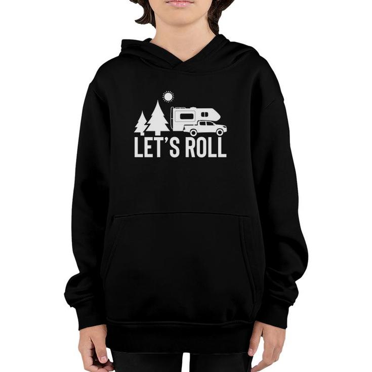 Let's Roll Truck Camper Funny Camping Gift Rv Vacation Quote Pullover Youth Hoodie