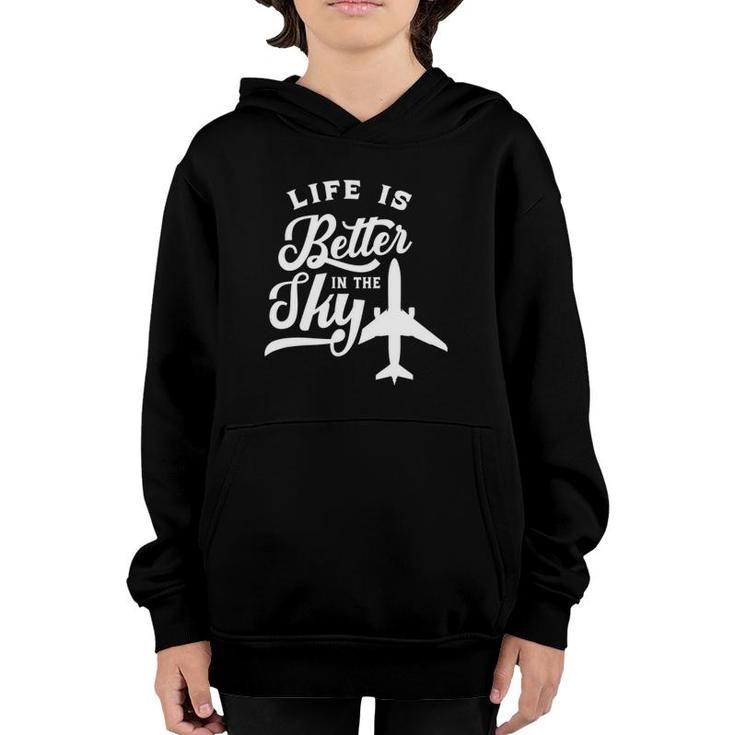 Life Is Better In The Sky Pilot Airplane Plane Aviator Youth Hoodie
