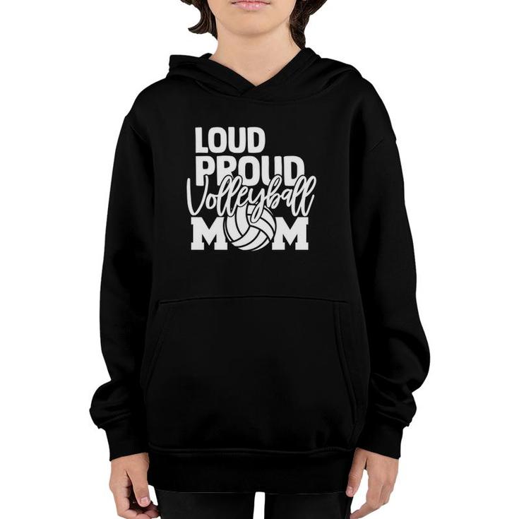 Loud Proud Mom Volleyball Mother Youth Hoodie