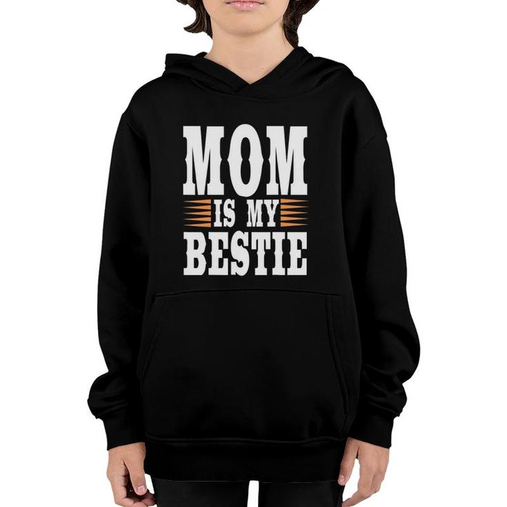 Mama Is My Bestie Funny Mommy Life Quotes Mother's Day Youth Hoodie