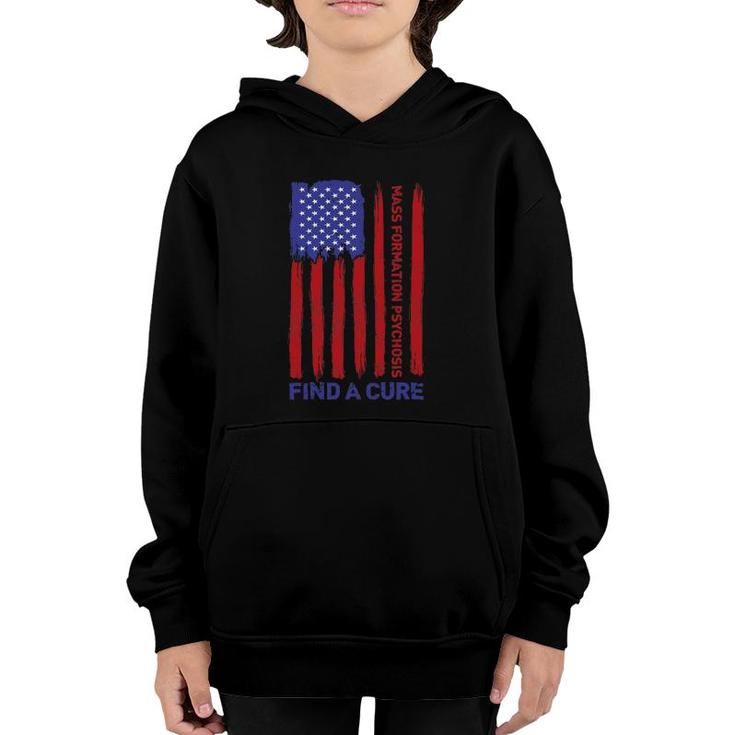 Mass Formation Psychosis Find A Cure Us Flag Patriotic Youth Hoodie