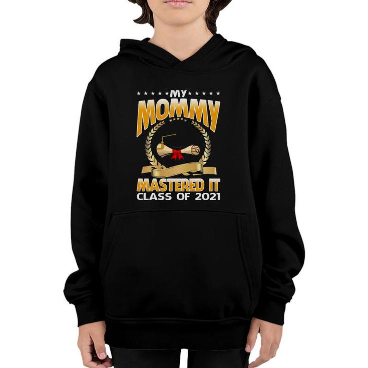 Masters Graduation My Mommy Mastered It Class Of 2022 Ver2 Youth Hoodie