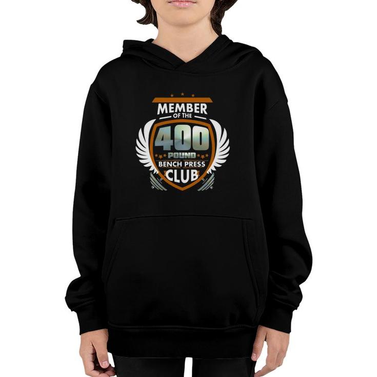 Member Of The 400 Pound Bench Press Club Youth Hoodie