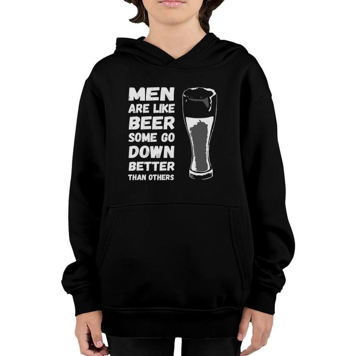 Men Are Like Beer Some Go Down Better Funny Drinking Youth Hoodie