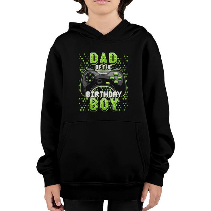 Mens Dad Of The Birthday Boy Matching Video Gamer Birthday Party Green Youth Hoodie