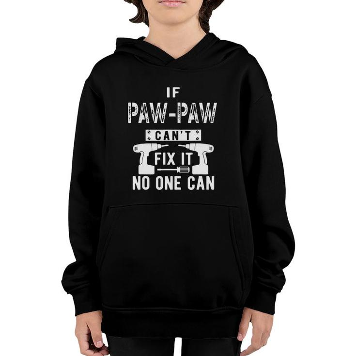 Mens If Paw Paw Can't Fix It No One Can Grandpa Youth Hoodie