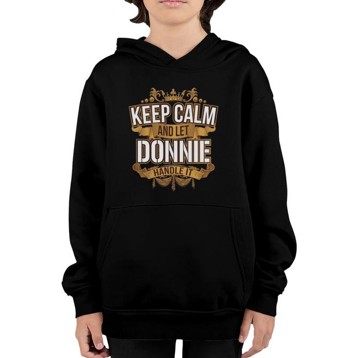 Mens Keep Calm And Let Donnie Handle It Donnie Youth Hoodie
