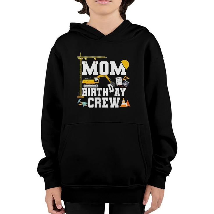 Mom Birthday Crew  Mother Construction Birthday Party Youth Hoodie