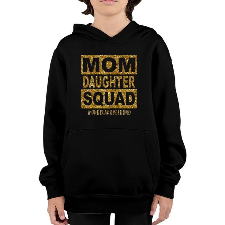 Mom Daughter Squad Unbreakablenbond Happy Mother's Day Youth Hoodie