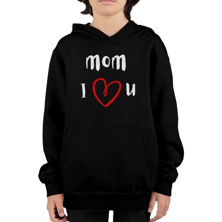 Mom I Love You Mother's Day Youth Hoodie