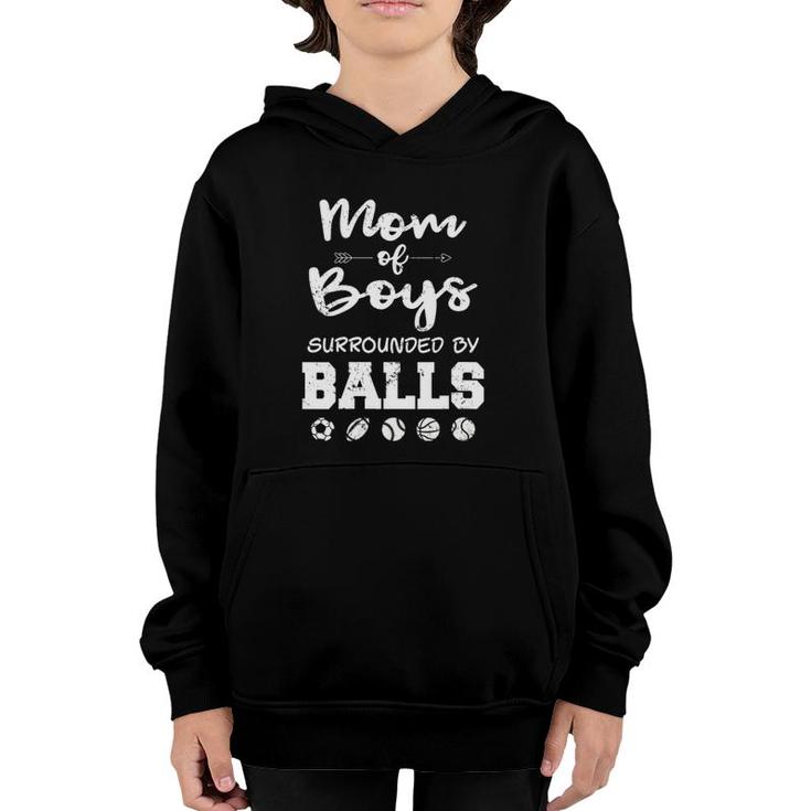 Mom Of Boys Surrounded By Balls Funny Ball Mom Youth Hoodie