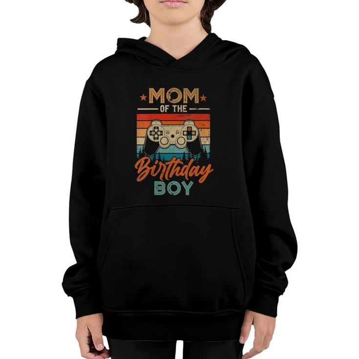 Mom Of The Birthday Boy Matching Family Video Gamer Birthday Youth Hoodie