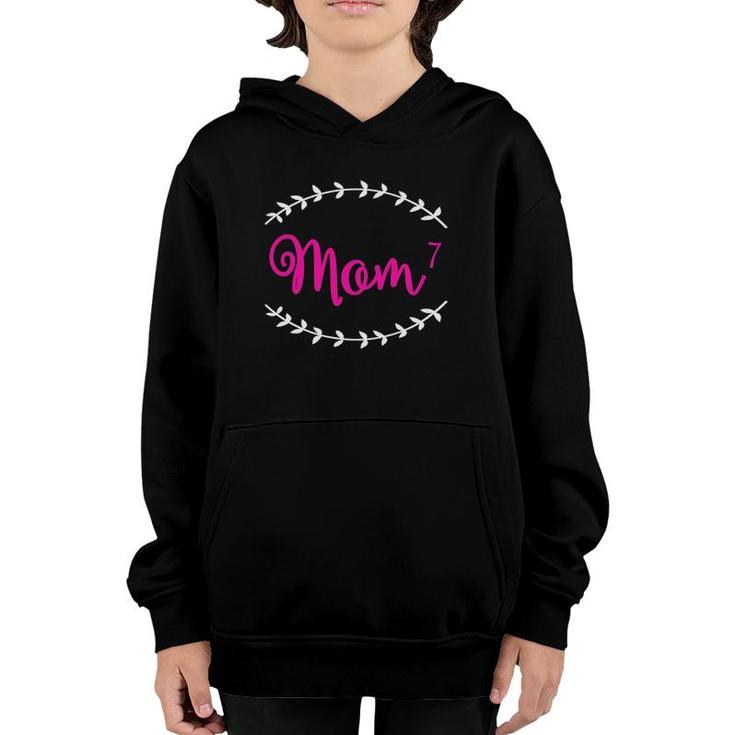 Mom7 Mom To The 7Th Power Mother Of 7 Kids Youth Hoodie