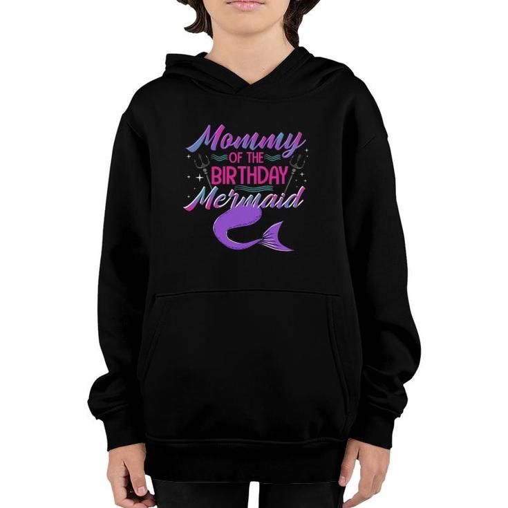 Mommy Of The Birthday Mermaid Birthday Party Matching Family Youth Hoodie