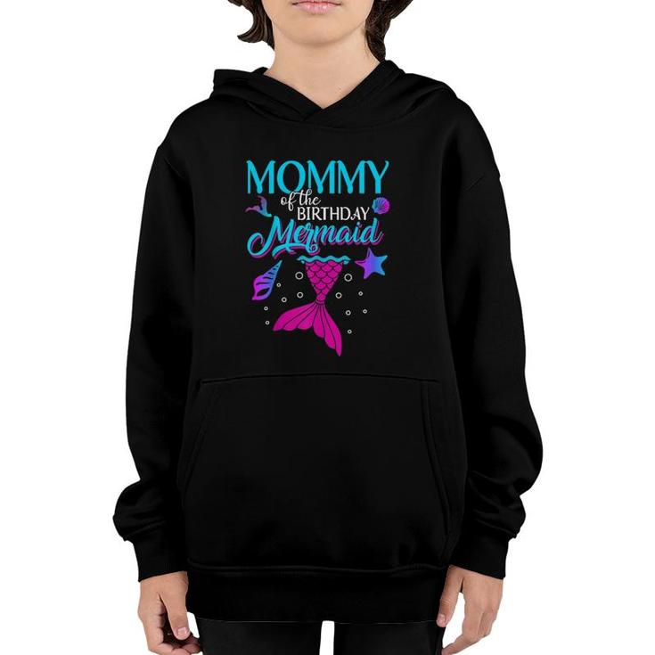 Mommy Of The Birthday Mermaid Matching Family Youth Hoodie