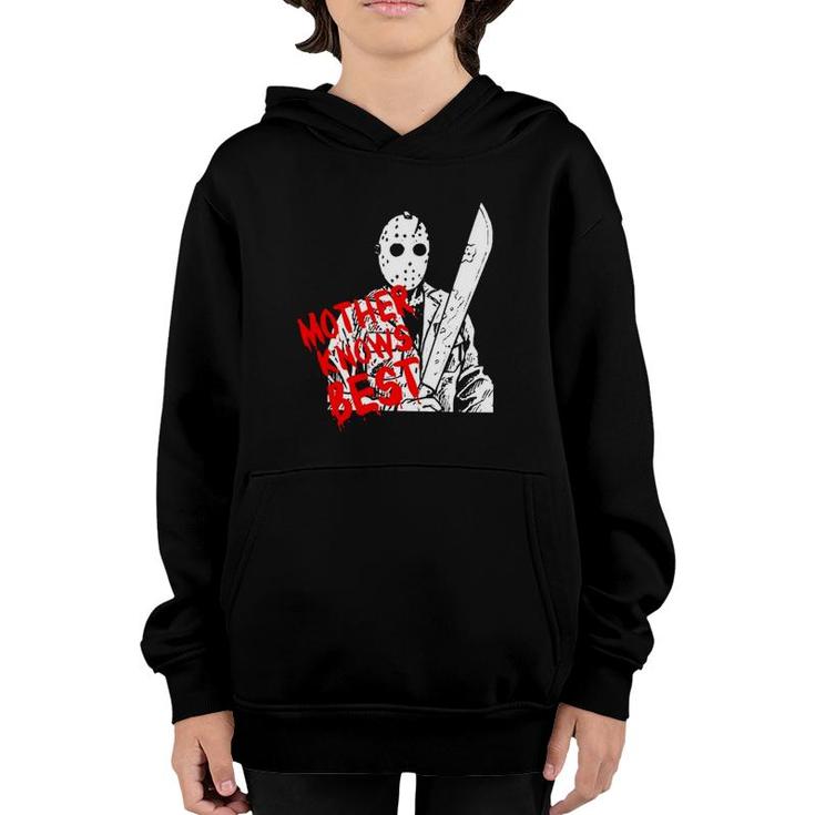 Mother Knows Best Jason Voorhees Mother's Day Gift Youth Hoodie