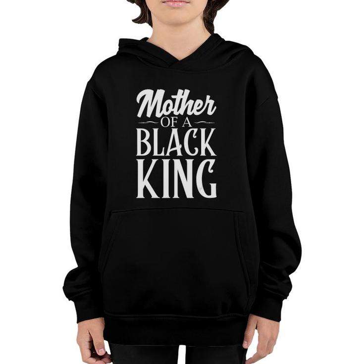 Mother Of A Black King African American Pride Quote Youth Hoodie
