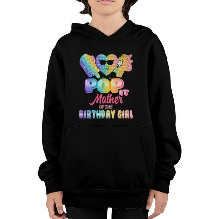 Mother Of The Birthday Pop It Girl Bday Party Funny Youth Hoodie