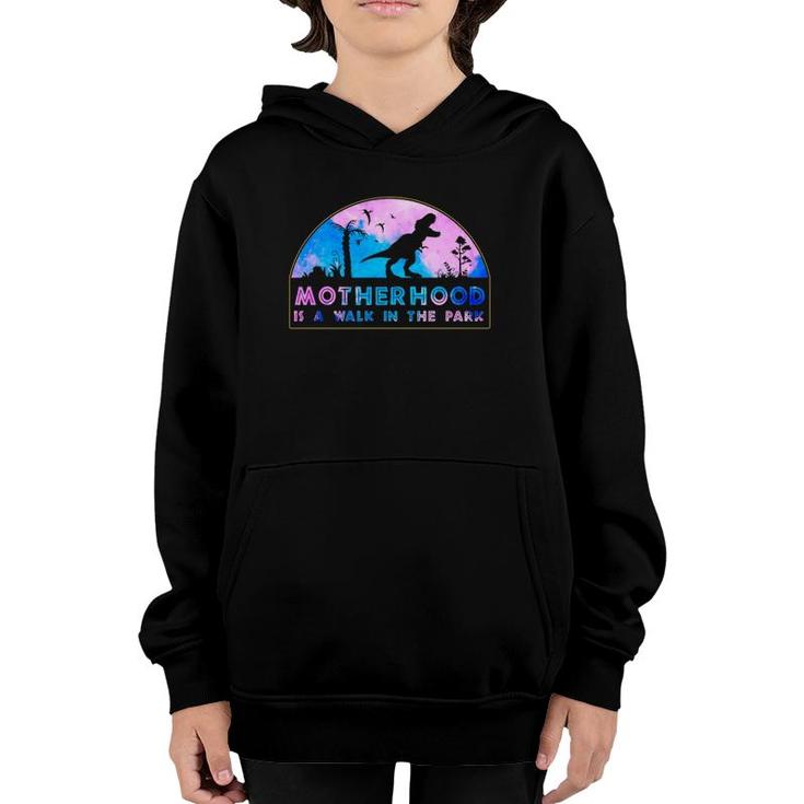 Motherhood Is A Walk In The Park Funny Mother's Day New Mom Youth Hoodie