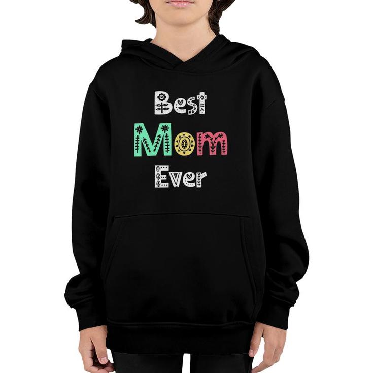 Mother's Day Best Mom Ever First Mother's Day May 9 Gifts Youth Hoodie