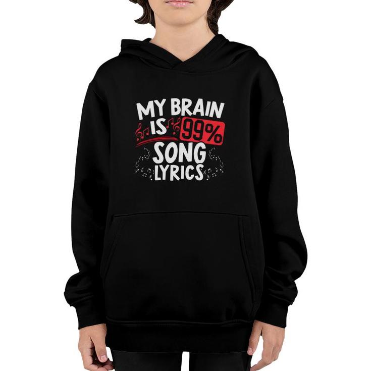 My Brain Is 99 Song Lyrics Gift Funny Musician Song Writer Composer Gift Youth Hoodie