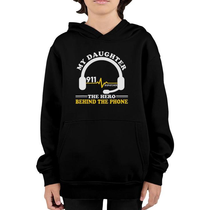 My Daughter The Hero Behind The Phone 911 Dispatcher Mom Youth Hoodie