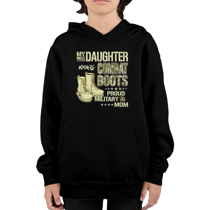 My Daughter Wears Combat Boots Proud Military Mom Gift  Youth Hoodie