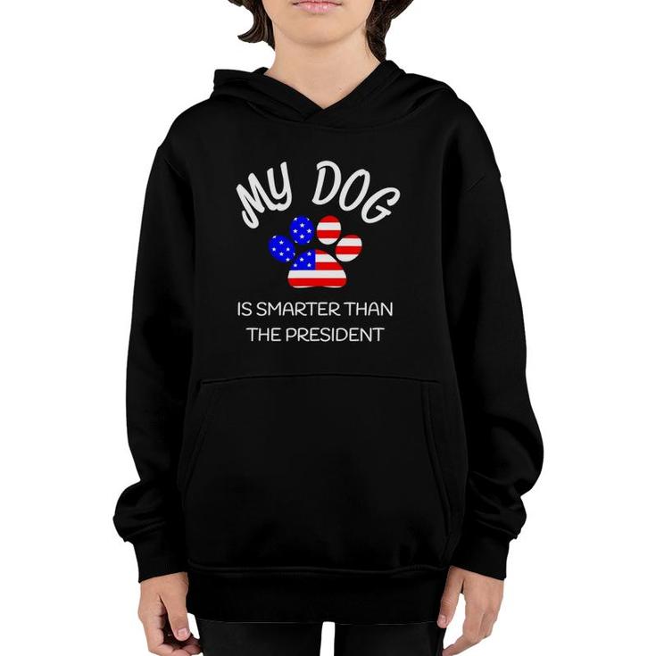 My Dog Is Smarter Than The President Funny Pet Novelty Youth Hoodie