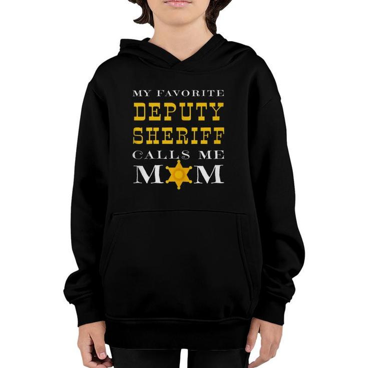 My Favorite Deputy Sheriff Calls Me Mom Proud Mother Badge  Youth Hoodie