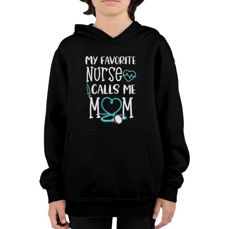 My Favorite Nurse Calls Me Mom Mother's Day Youth Hoodie