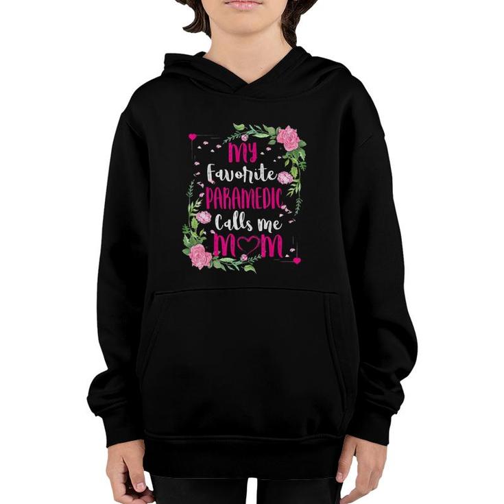 My Favorite Paramedic Calls Me Mom Floral Funny Mother Day Youth Hoodie