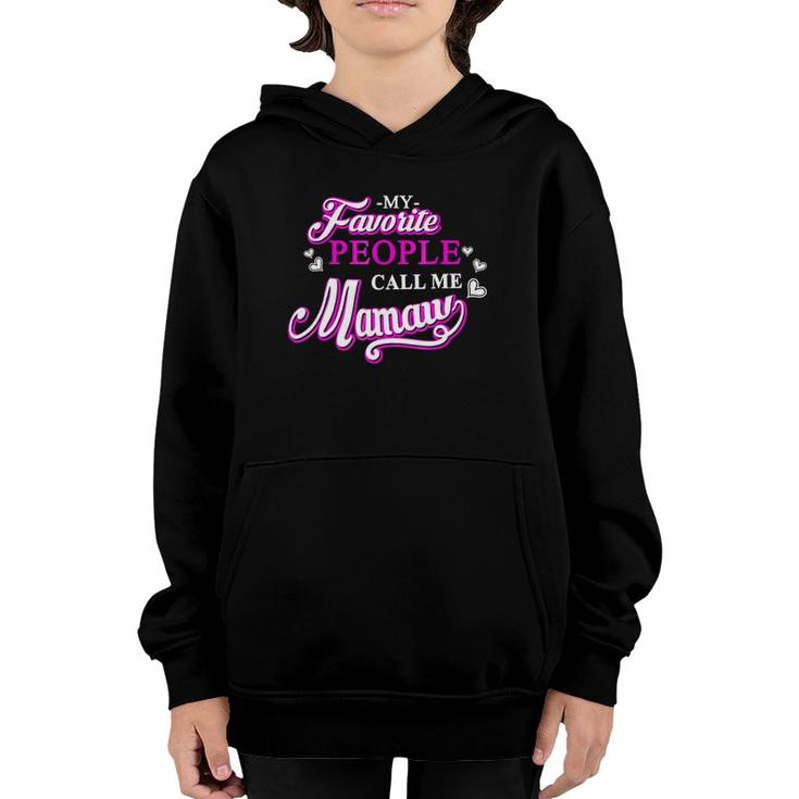 My Favorite People Call Me Mamaw Youth Hoodie