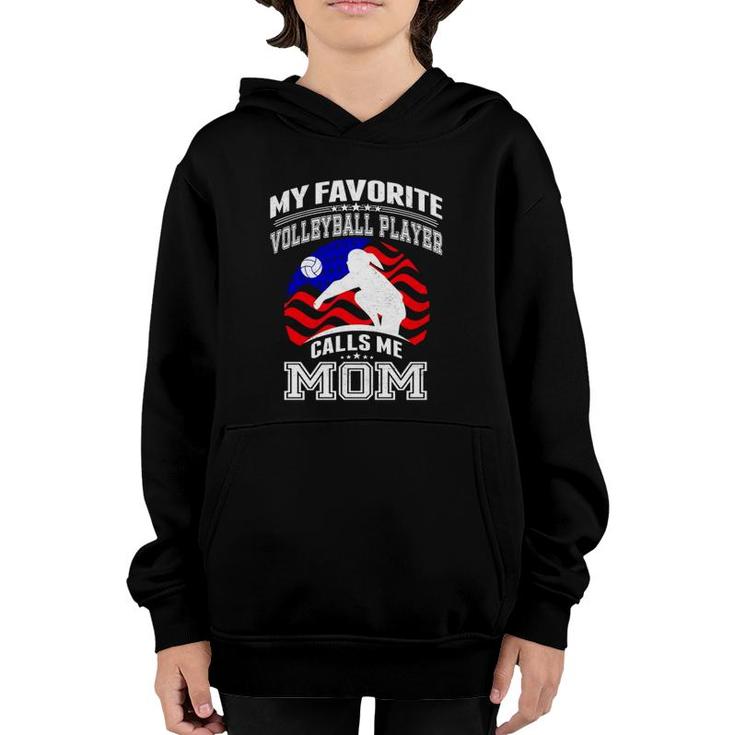 My Favorite Volleyball Player Calls Me Mom Proud Mother Youth Hoodie