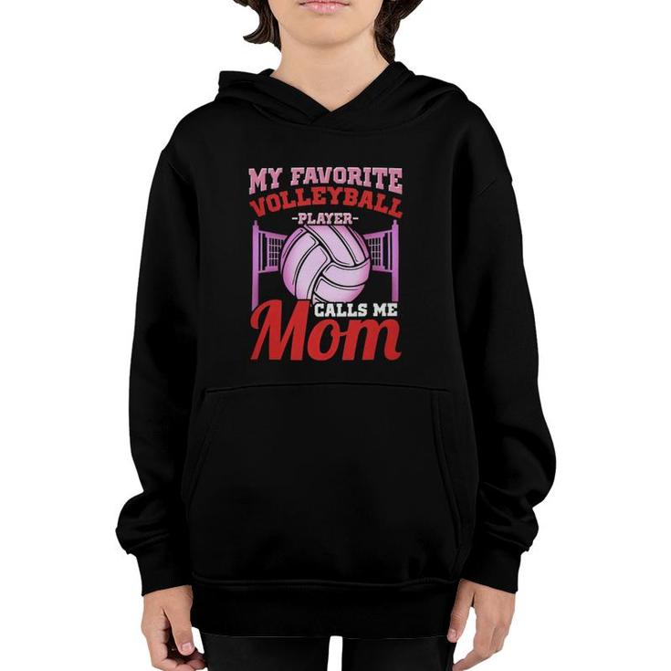 My Favorite Volleyball Player Calls Me Mom Volleyball Mom Youth Hoodie