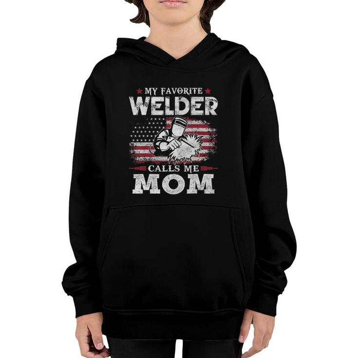 My Favorite Welder Calls Me Mom Usa Flag Mother Gift Youth Hoodie