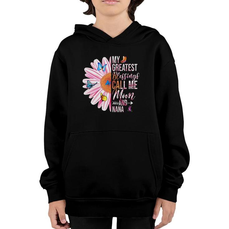 My Greatest Blessings Call Me Mom And Nana Happy Mother Day Youth Hoodie